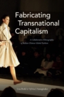 Fabricating Transnational Capitalism : A Collaborative Ethnography of Italian-Chinese Global Fashion - eBook