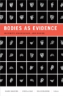 Bodies as Evidence : Security, Knowledge, and Power - Book