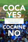 Coca Yes, Cocaine No : How Bolivia's Coca Growers Reshaped Democracy - Book
