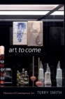 Art to Come : Histories of Contemporary Art - Book