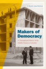 Makers of Democracy : A Transnational History of the Middle Classes in Colombia - eBook