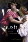 Hush : Media and Sonic Self-Control - Book