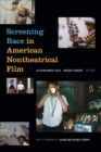 Screening Race in American Nontheatrical Film - Book