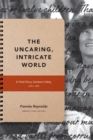 The Uncaring, Intricate World : A Field Diary, Zambezi Valley, 1984-1985 - eBook
