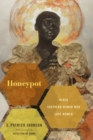 Honeypot : Black Southern Women Who Love Women - Book