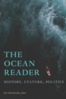 The Ocean Reader : History, Culture, Politics - eBook