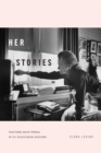 Her Stories : Daytime Soap Opera and US Television History - Book