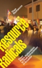 Resource Radicals : From Petro-Nationalism to Post-Extractivism in Ecuador - Book