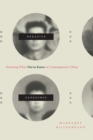 Negative Exposures : Knowing What Not to Know in Contemporary China - Book