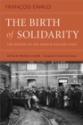 The Birth of Solidarity : The History of the French Welfare State - eBook