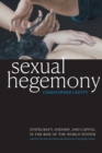 Sexual Hegemony : Statecraft, Sodomy, and Capital in the Rise of the World System - Book