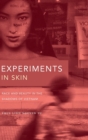 Experiments in Skin : Race and Beauty in the Shadows of Vietnam - Book
