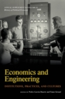 Economics and Engineering : Institutions, Practices, and Cultures - Book
