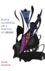 Black Aliveness, or A Poetics of Being - Book