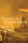 Queer in Translation : Sexual Politics under Neoliberal Islam - eBook