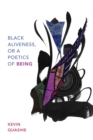 Black Aliveness, or A Poetics of Being - Book