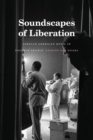 Soundscapes of Liberation : African American Music in Postwar France - Book