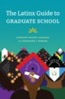 The Latinx Guide to Graduate School - Book