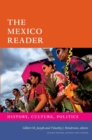 The Mexico Reader : History, Culture, Politics - Book