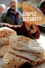 Staple Security : Bread and Wheat in Egypt - Book
