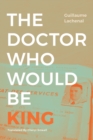 The Doctor Who Would Be King - eBook