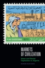 Markets of Civilization : Islam and Racial Capitalism in Algeria - eBook