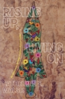 Rising Up, Living On : Re-Existences, Sowings, and Decolonial Cracks - eBook