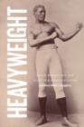 Heavyweight : Black Boxers and the Fight for Representation - Book