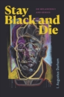 Stay Black and Die : On Melancholy and Genius - eBook