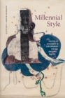 Millennial Style : The Politics of Experiment in Contemporary African Diasporic Culture - Book