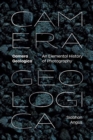 Camera Geologica : An Elemental History of Photography - eBook