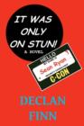 It Was Only On Stun : A comedy thriller - Book