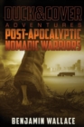 Post-Apocalyptic Nomadic Warriors : A Duck & Cover Adventure - Book