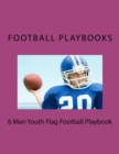 6 Man Youth Flag Football Playbook - Book