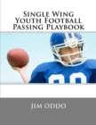 Single Wing Youth Football Passing Playbook - Book
