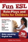 Fun ESL Role-Plays and Skits for Children - Book