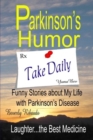 Parkinson's Humor - Funny Stories about My Life with Parkinson's Disease - Book