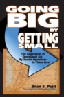 Going Big by Getting Small : The Application of Operational Art by Special Operations in Phase Zero - Book