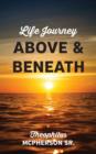 Life Journey Above and Beneath - Book