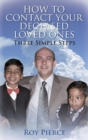 How to Contact Your Deceased Loved Ones : Three Simple Steps - Book