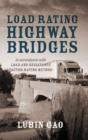 Load Rating Highway Bridges : In Accordance with Load and Resistance Factor Method - Book