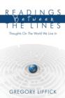 Readings Between the Lines : Thoughts on the World We Live in - Book