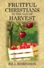 Fruitful Christians in the Day of Harvest - Book