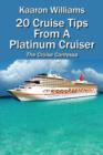 20 Cruise Tips from a Platinum Cruiser : The Cruise Contessa - Book