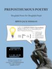 Preposthumous Poetry : Thoughtful Poems for Thoughtful People - Book