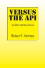 Versus the API : And Other Odd Short Stories - Book