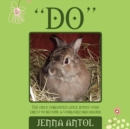 "DO" The Once Forgotten Little Bunny Who Grew To Become A World Record Holder - Book