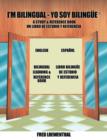 I'm Bilingual - Yo Soy Bilingue : A Study & Reference Book - Book