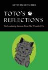 Toto's Reflections : The Leadership Lessons from the Wizard of Oz - Book