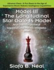 Model III : The Longitudinal Star Gate 14 Model: An In-Depth Perspective of Sequential Conglomerates Informatics. Edition 1 - Advance Chess: A Pre-Dawn to the Age of Superlative Bionic Robotic Intelli - Book